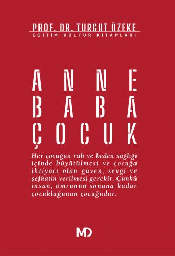 ANNE BABA ÇOCUK PROF. DR. TURGUT ÖZEKE