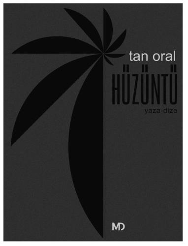 HÜZÜNTÜ, TAN ORAL